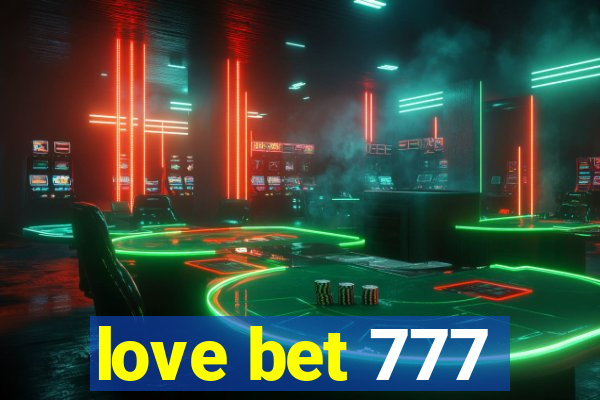 love bet 777
