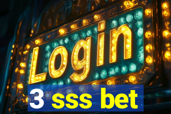 3 sss bet