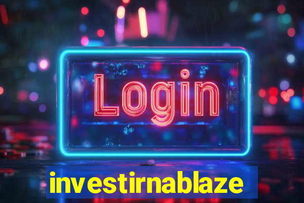 investirnablaze