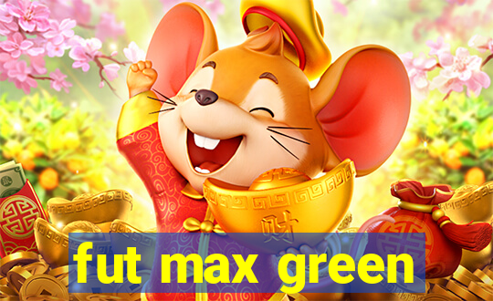 fut max green