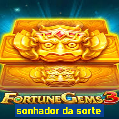 sonhador da sorte