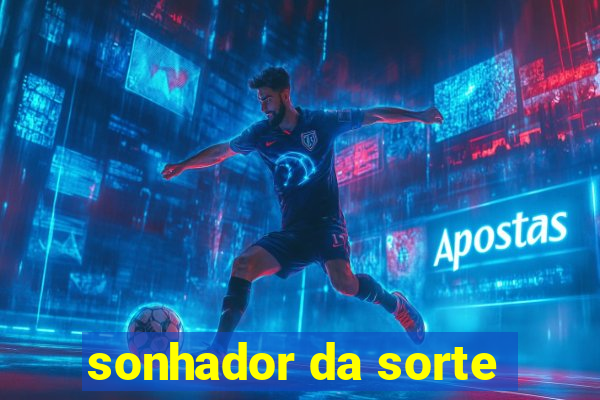 sonhador da sorte
