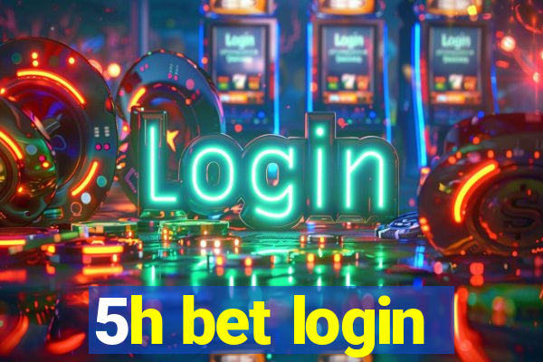 5h bet login