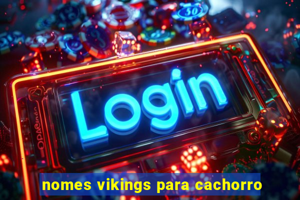 nomes vikings para cachorro