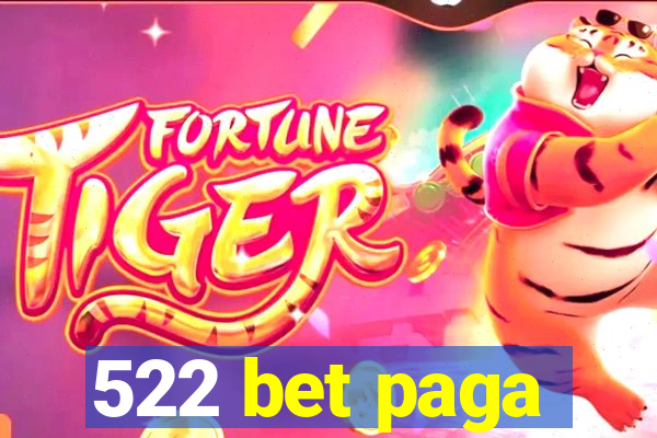 522 bet paga