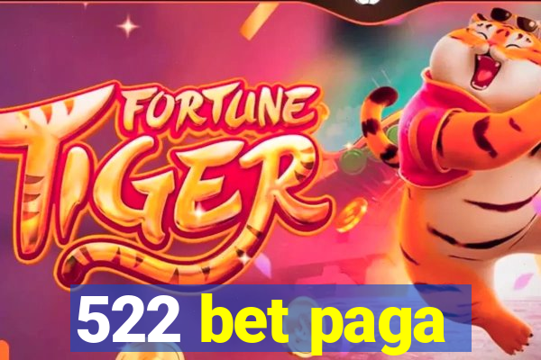 522 bet paga