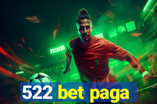 522 bet paga