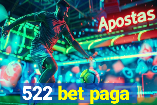 522 bet paga