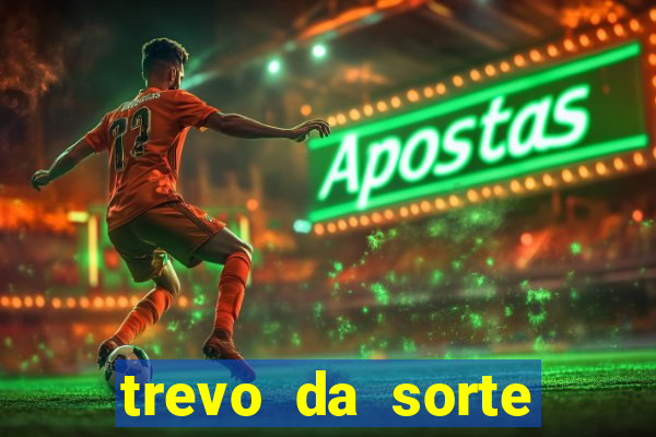 trevo da sorte paratodos bahia