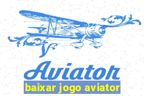 baixar jogo aviator