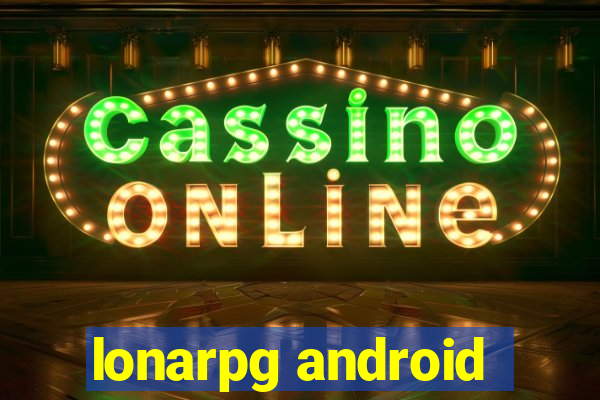 lonarpg android