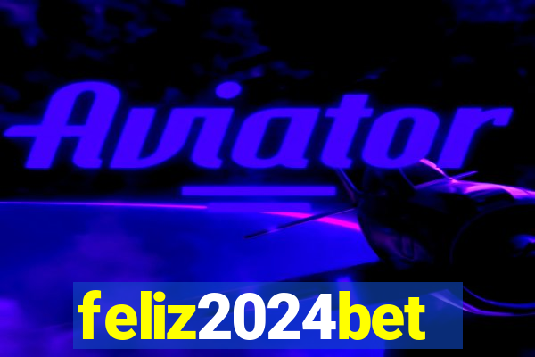 feliz2024bet