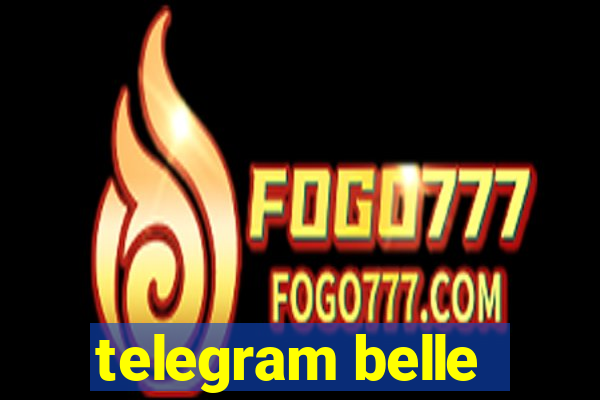 telegram belle