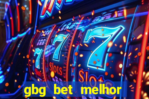 gbg bet melhor horário para jogar