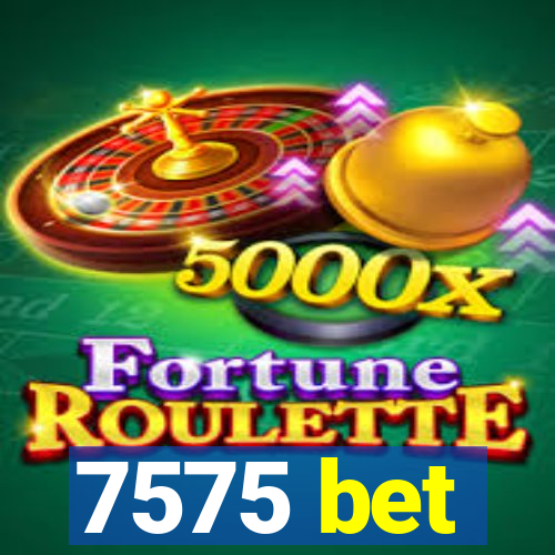 7575 bet