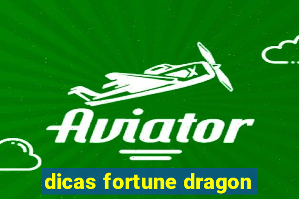 dicas fortune dragon