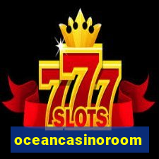 oceancasinoroom