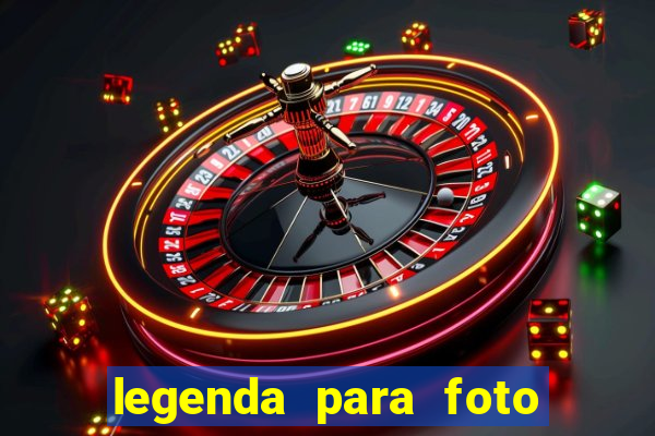 legenda para foto em gramado