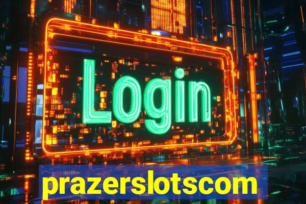 prazerslotscom