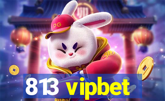 813 vipbet