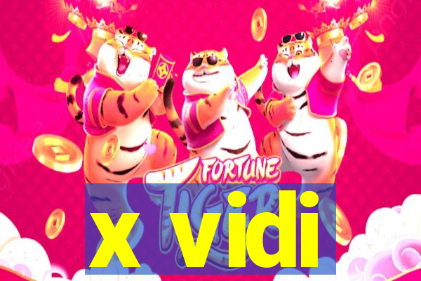 x vidi