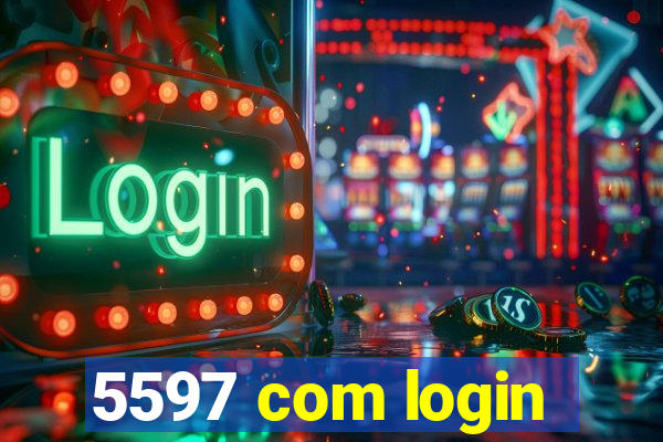 5597 com login