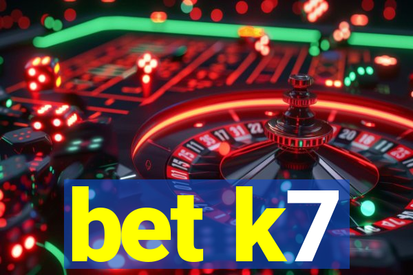 bet k7