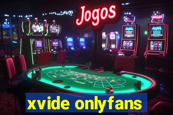 xvide onlyfans