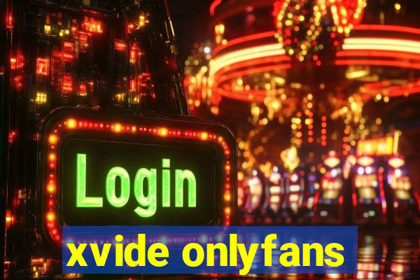 xvide onlyfans