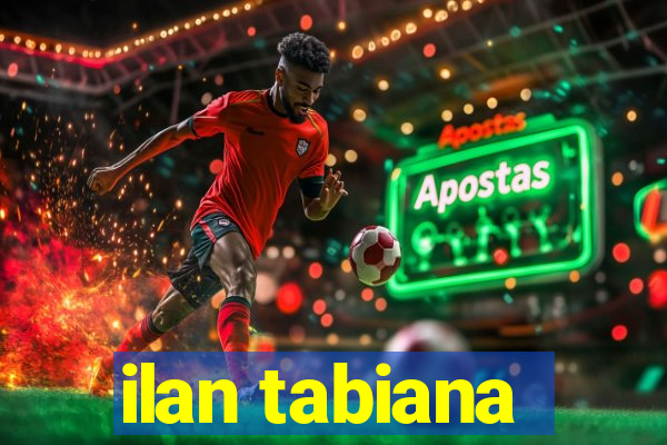 ilan tabiana
