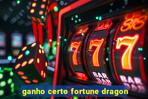 ganho certo fortune dragon