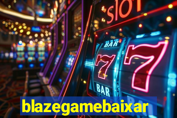 blazegamebaixar