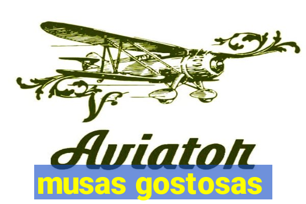 musas gostosas