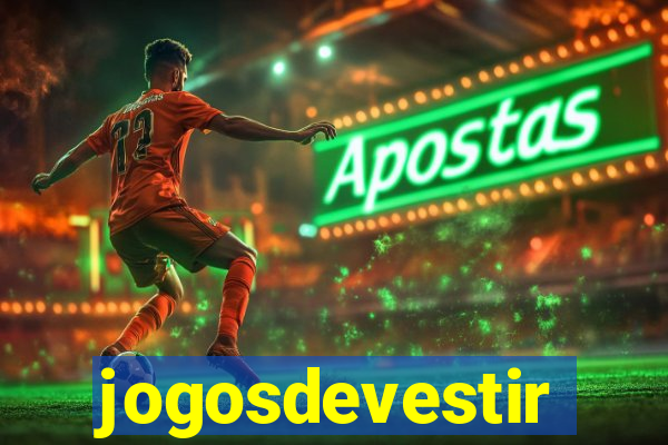 jogosdevestir