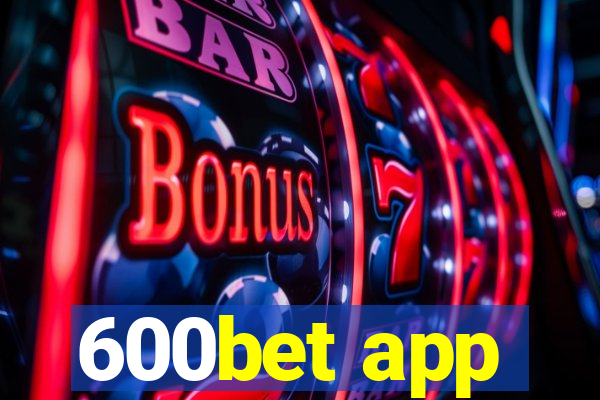 600bet app