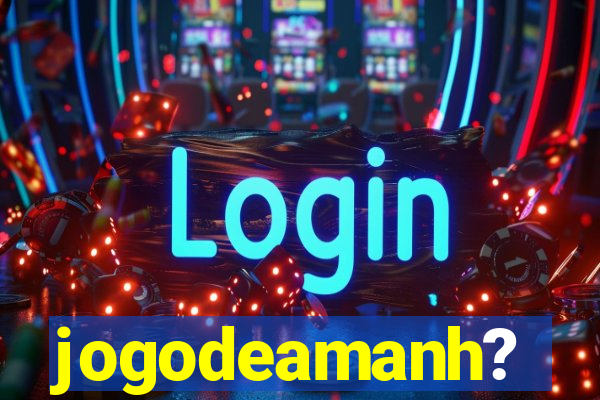 jogodeamanh?