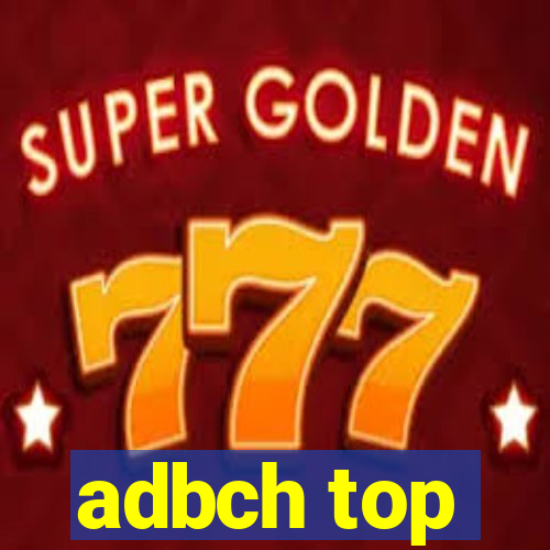 adbch top