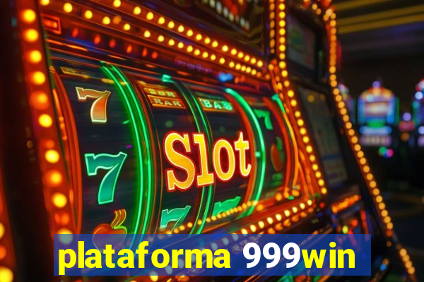 plataforma 999win