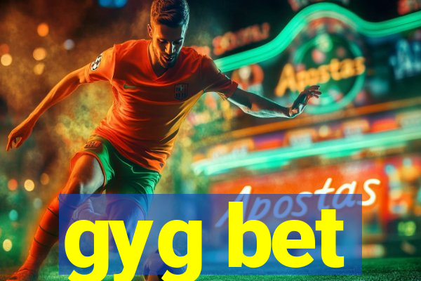gyg bet