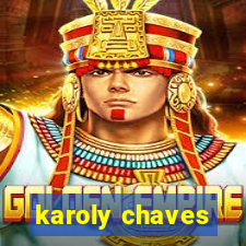 karoly chaves