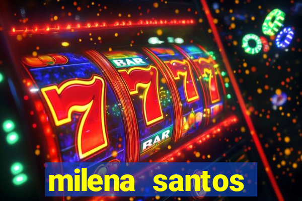 milena santos vizinhas gostosas