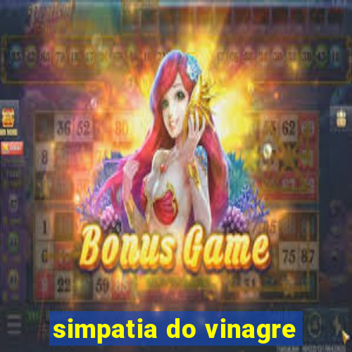 simpatia do vinagre