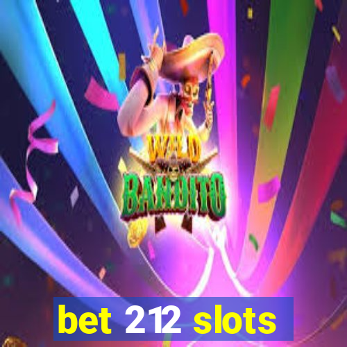 bet 212 slots