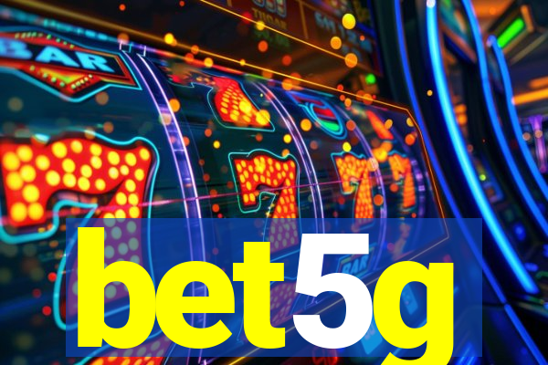 bet5g