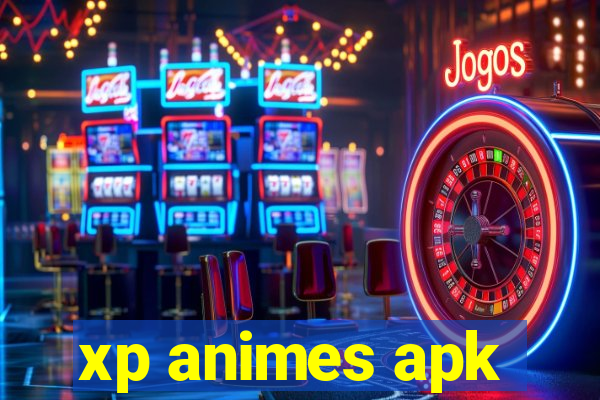 xp animes apk