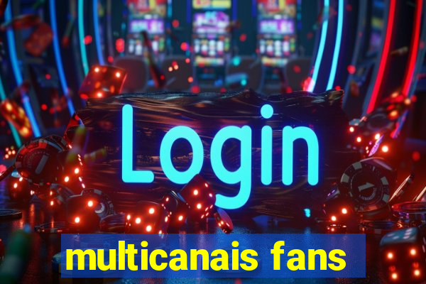 multicanais fans