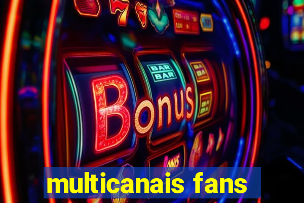 multicanais fans