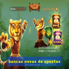 bancas novas de apostas