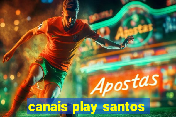 canais play santos