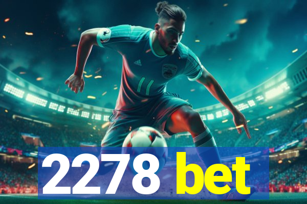 2278 bet